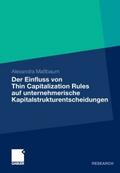 Der Einfluss von Thin Capitalization Rules auf unternehmerische Kapitalstrukturentscheidungen
