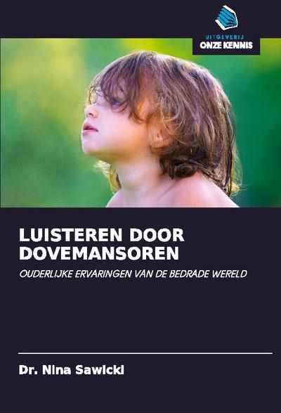 LUISTEREN DOOR DOVEMANSOREN - Nina Sawicki