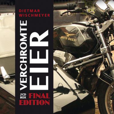 Dietmar Wischmeyer - Verchromte Eier - Final Edition