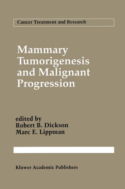 Mammary Tumorigenesis and Malignant Progression