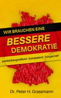 Wir brauchen eine bessere Demokratie