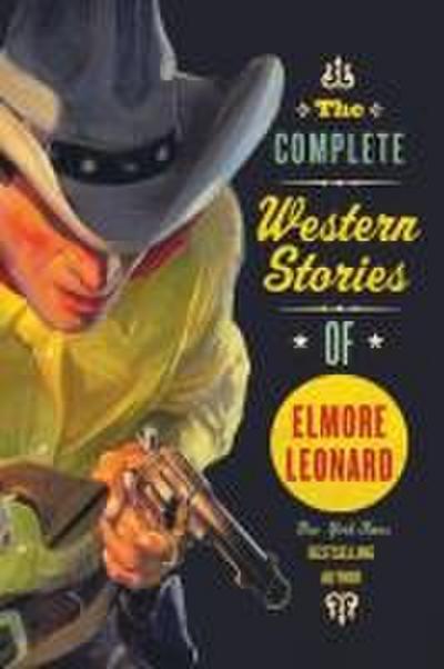 Complete Western Stories of Elmore Leonard, The