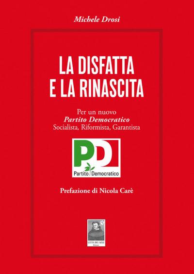 Drosi, M: Disfatta e la rinascita. Per un nuovo Partito Demo