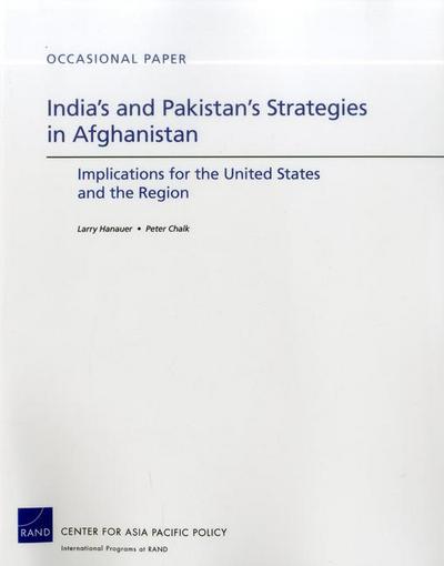 India’s and Pakistan’s Strategies in Afghanistan
