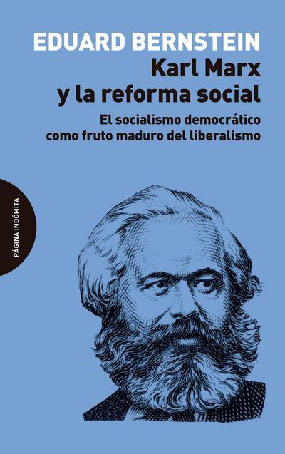 Karl Marx y la reforma social : el socialismo democrático como fruto maduro del liberalismo