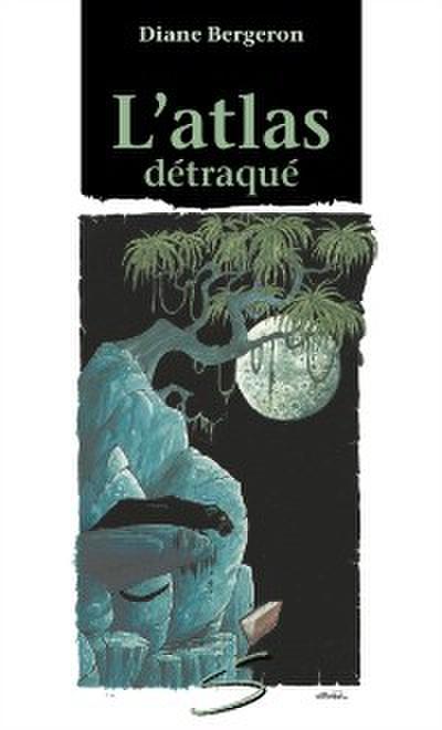 L’Atlas détraqué