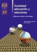 Sociedad, educación y elecciones. Reflexiones desde la sociología