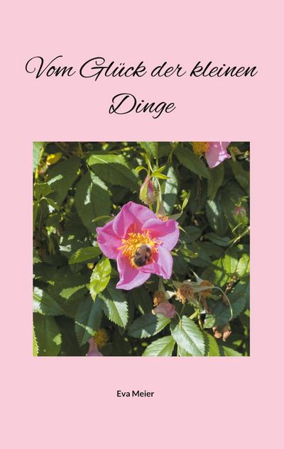 Vom Glück der kleinen Dinge