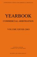 Yearbook Commercial Arbitration Volume XXVIII - 2003