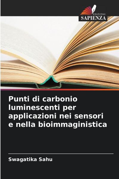 Punti di carbonio luminescenti per applicazioni nei sensori e nella bioimmaginistica