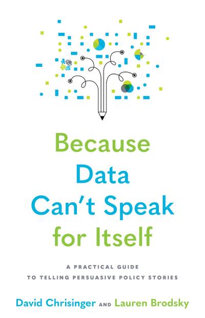 Because Data Can’t Speak for Itself