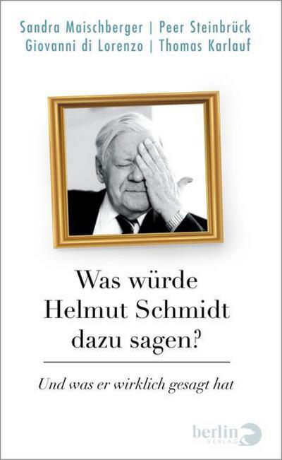 Was würde Helmut Schmidt dazu sagen?