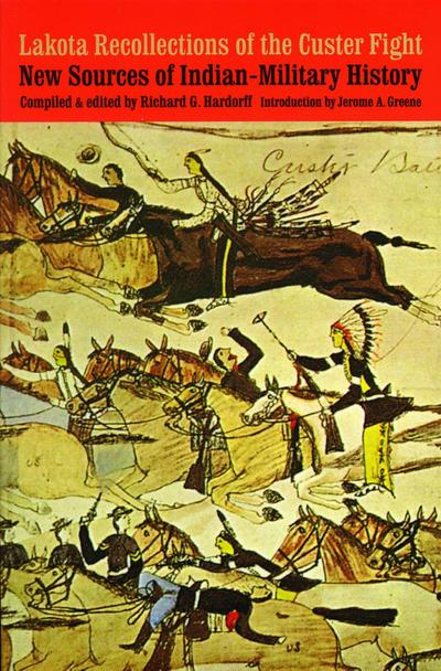 Lakota Recollections of the Custer Fight