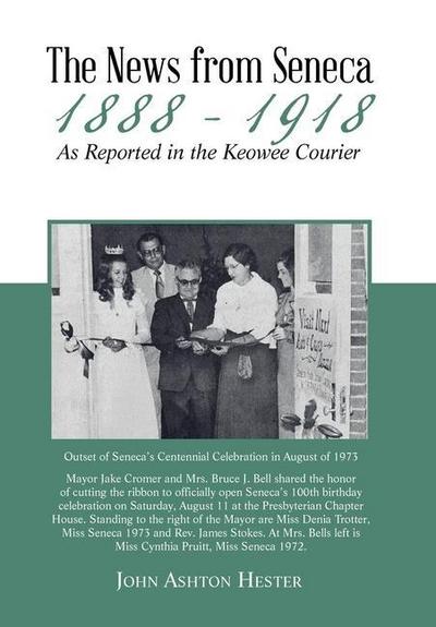 The News from Seneca - 1888 - 1918 - as Reported in the Keowee Courier