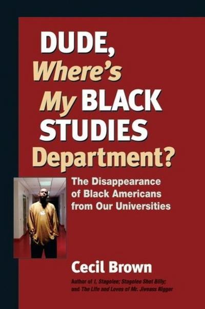 Dude, Where’s My Black Studies Department?