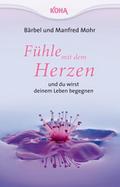 Fühle mit dem Herzen und du wirst deinem Leben beg