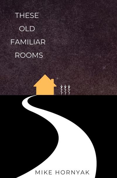 These Old Familiar Rooms