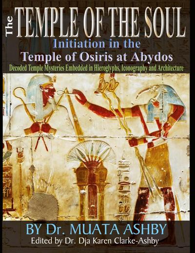 Temple of the Soul Initiation Philosophy in the Temple of Osiris at Abydos