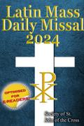 The Latin Mass Daily Missal 2024: in Latin & English, in Order, Every Day