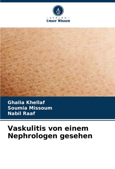 Vaskulitis von einem Nephrologen gesehen
