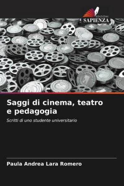 Saggi di cinema, teatro e pedagogia