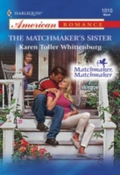 Matchmaker’s Sister (Mills & Boon American Romance)