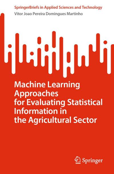Machine Learning Approaches for Evaluating Statistical Information in the Agricultural Sector