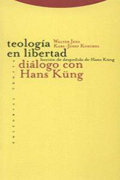 Teología en libertad, diálogo con Hans Küng : lección de despedida de Hans Küng