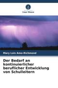 Der Bedarf an kontinuierlicher beruflicher Entwicklung von Schulleitern
