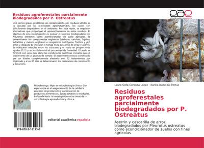 Residuos agroferestales parcialmente biodegradados por P. Ostreatus