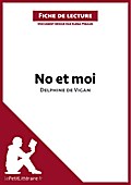 No et moi de Delphine de Vigan (Fiche de lecture)