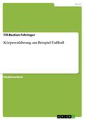 Körpererfahrung am Beispiel Fußball