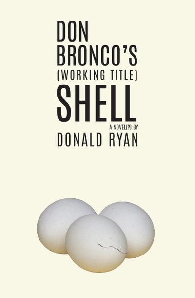 Don Bronco’s (Working Title) Shell