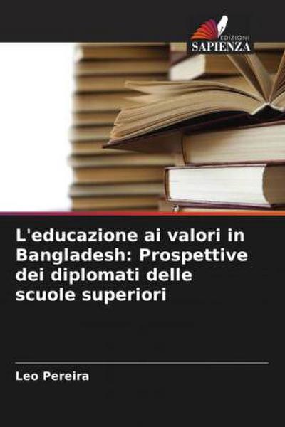 L’educazione ai valori in Bangladesh: Prospettive dei diplomati delle scuole superiori