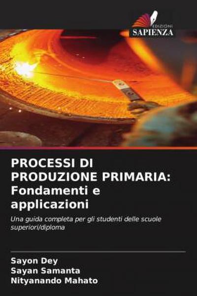 PROCESSI DI PRODUZIONE PRIMARIA: Fondamenti e applicazioni