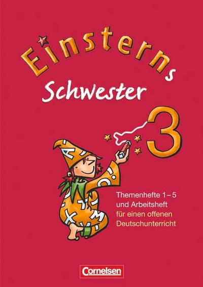Einsterns Schwester - Sprache und Lesen 3. Schuljahr. Themenhefte 1-5: Projektheft und Arbeitsheft im Schuber