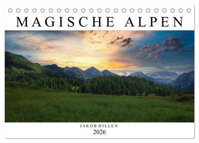 Magische Alpen (Tischkalender 2026 DIN A5 quer), CALVENDO Monatskalender