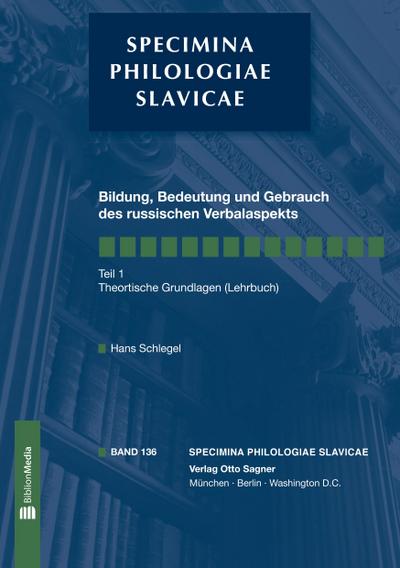 Bildung, Bedeutung und Gebrauch des russischen Verbalaspekts