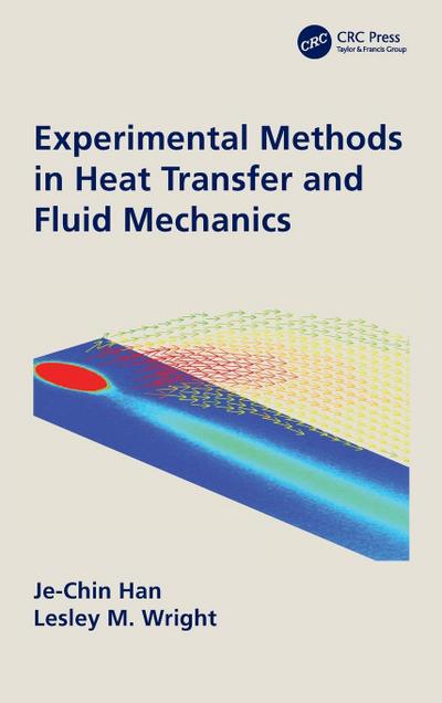 Experimental Methods in Heat Transfer and Fluid Mechanics