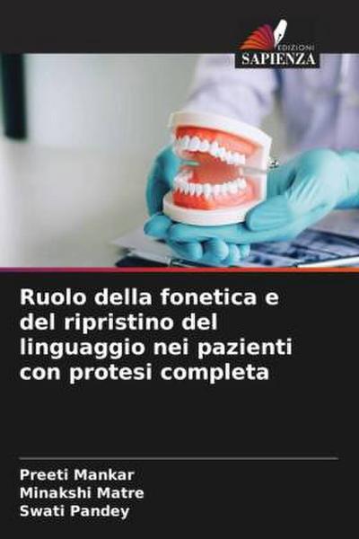 Ruolo della fonetica e del ripristino del linguaggio nei pazienti con protesi completa