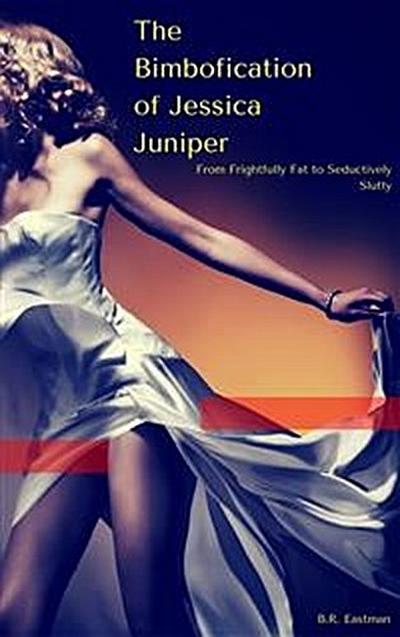 The Bimbofication of Jessica Juniper