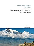 L’ Armenia, gli armeni. Cento anni dopo