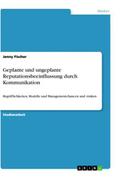 Geplante und ungeplante Reputationsbeeinflussung d