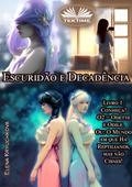 Escuridão E Decadência. Livro 1. Conheça! O2 = Odete E Odile