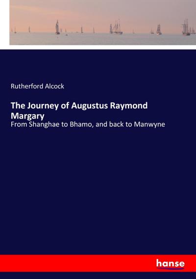 The Journey of Augustus Raymond Margary