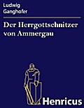 Der Herrgottschnitzer von Ammergau
