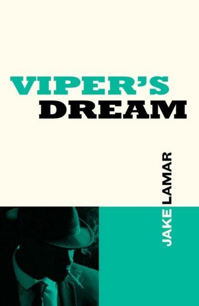 Viper’s Dream