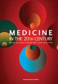 Medicine in the Twentieth Century