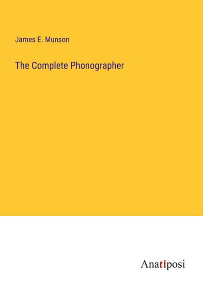 The Complete Phonographer