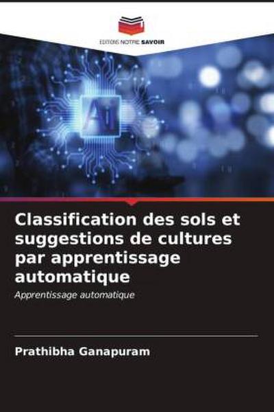 Classification des sols et suggestions de cultures par apprentissage automatique